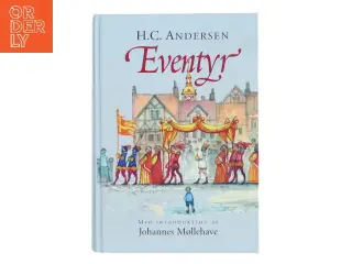 Eventyr : Med introduktion af Johannes Møllehave af H. C. Andersen (Bog)