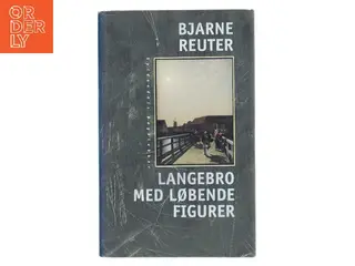 Langebro med løbende figurer af Bjarne Reuter (Bog)