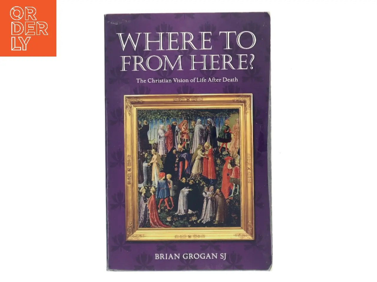 Billede 1 - Where to from Here? af Brian Grogan (Bog)