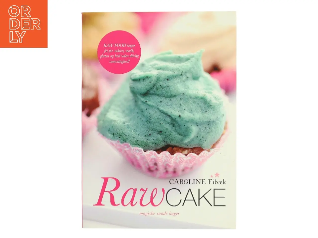 Billede 1 - Raw Cake af Caroline Fibæk (Bog)