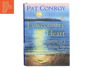 A Lowcountry Heart af Pat Conroy (Bog)