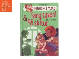 Hanna & Emma 5 : Fang tyven og På skitur af Bente Bratlund (Bog)