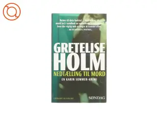 Nedtælling til mord af Gretelise Holm (bog)