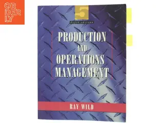 Production and operations management : text and cases af Ray Wild (Bog)