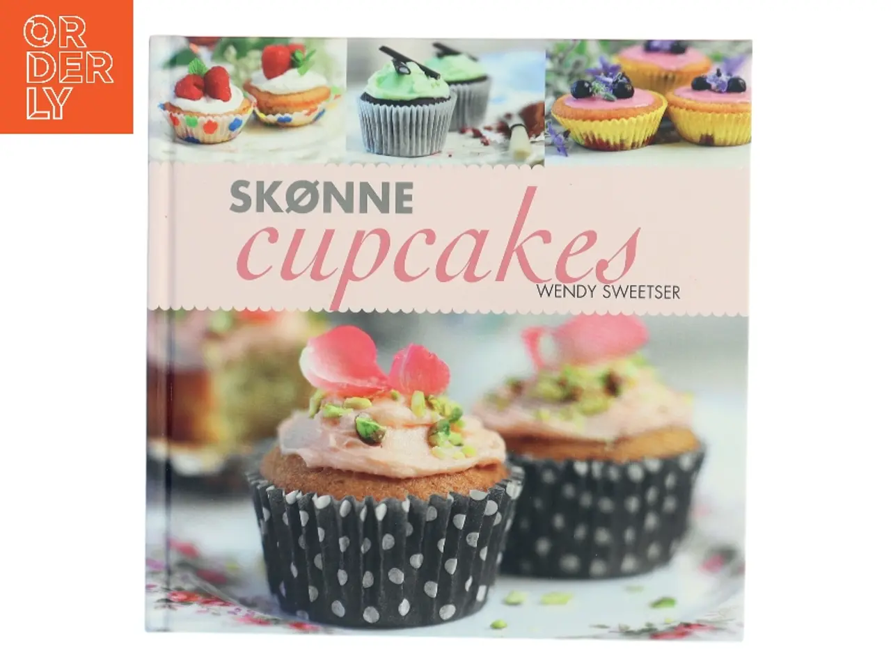 Billede 1 - Skønne cupcakes af Wendy Sweetser (Bog)