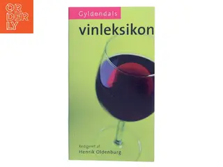 Gyldendals vinleksikon af Henrik Oldenburg (Bog)
