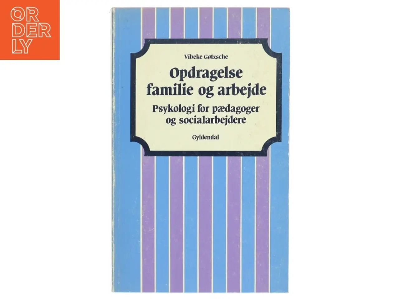 Billede 1 - Opdragelse, familie og arbejde bog fra Gyldendal