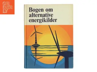 Bogen om alternative energikilder af A. Eggers Lura (Bog)