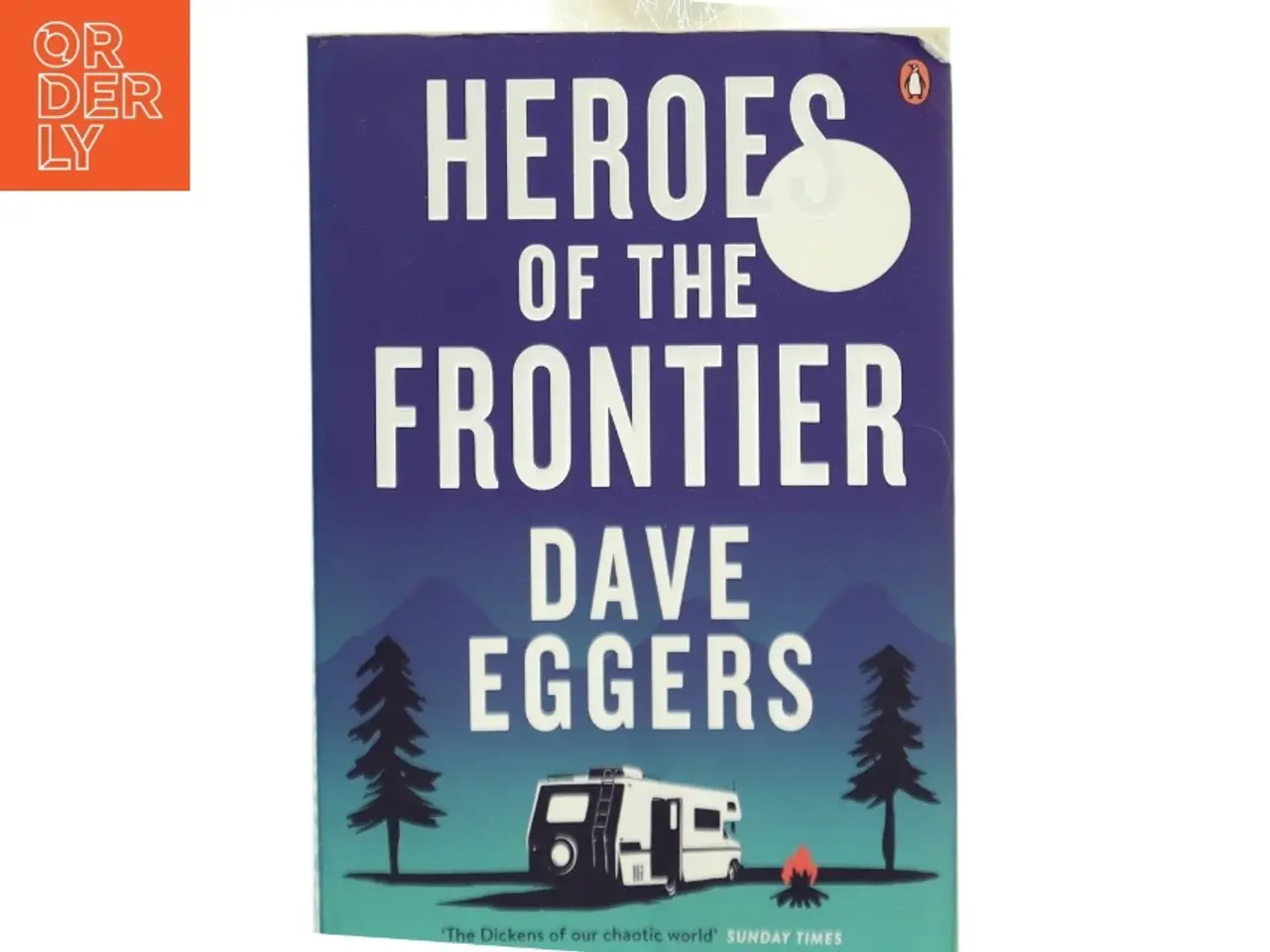 Billede 1 - Heroes of the Frontier af Dave Eggers (Bog)
