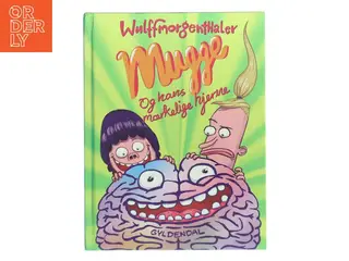 Mugge og hans mærkelige hjerne af Mikael Wulff (Bog)