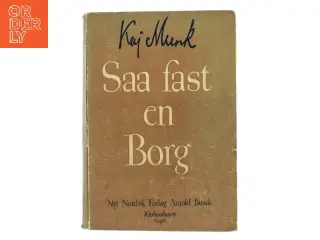 Saa fast en Borg af Kaj Munk (Bog)