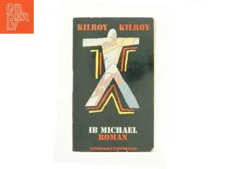 Kilroy Kilroy af Ib Michael (Bog)