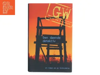 Den døende detektiv : en roman om en forbrydelse af Leif G. W. Persson (Bog)