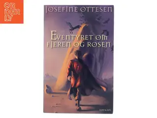 Eventyret om Fjeren og Rosen af Josefine Ottesen (Bog)