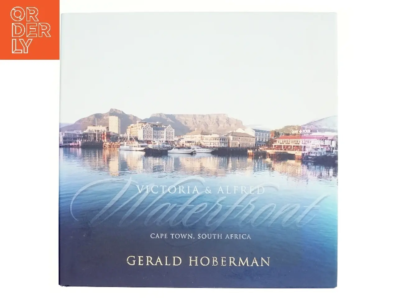 Billede 1 - Victoria and Alfred Waterfront af Gerald Hoberman (Bog)