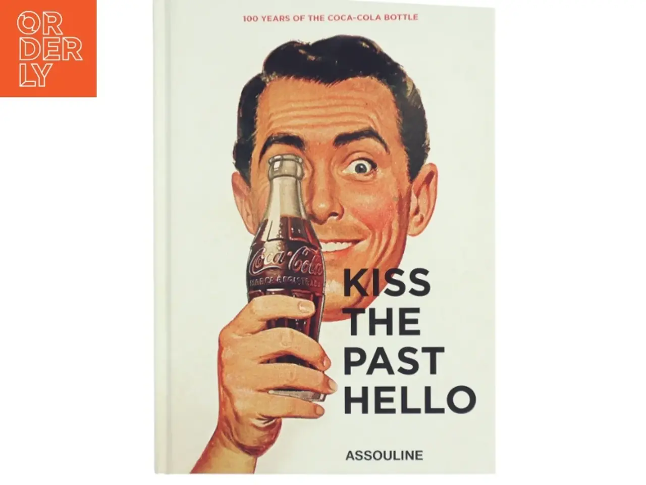 Billede 1 - Kiss the Past Hello af Coca-cola Company (Bog)