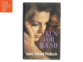 Kun for mænd af Anne Tolstoi Wallach (Bog)