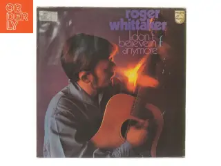Roger Whittaker LP - I Don't Believe In If Anymore fra Philips