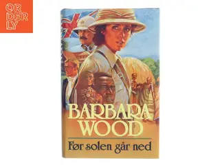 Før solen går ned af Barbara Wood (Bog)