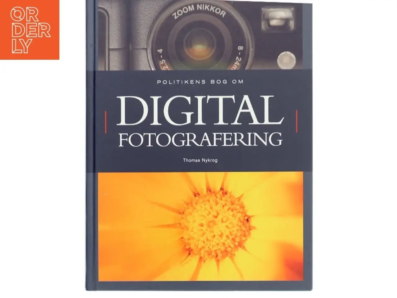 Billede 1 - Politikens bog om digital fotografering af Thomas Nykrog (Bog)
