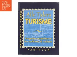 Alle Tiders Turisme af Johnny Thiedecke (Bog)
