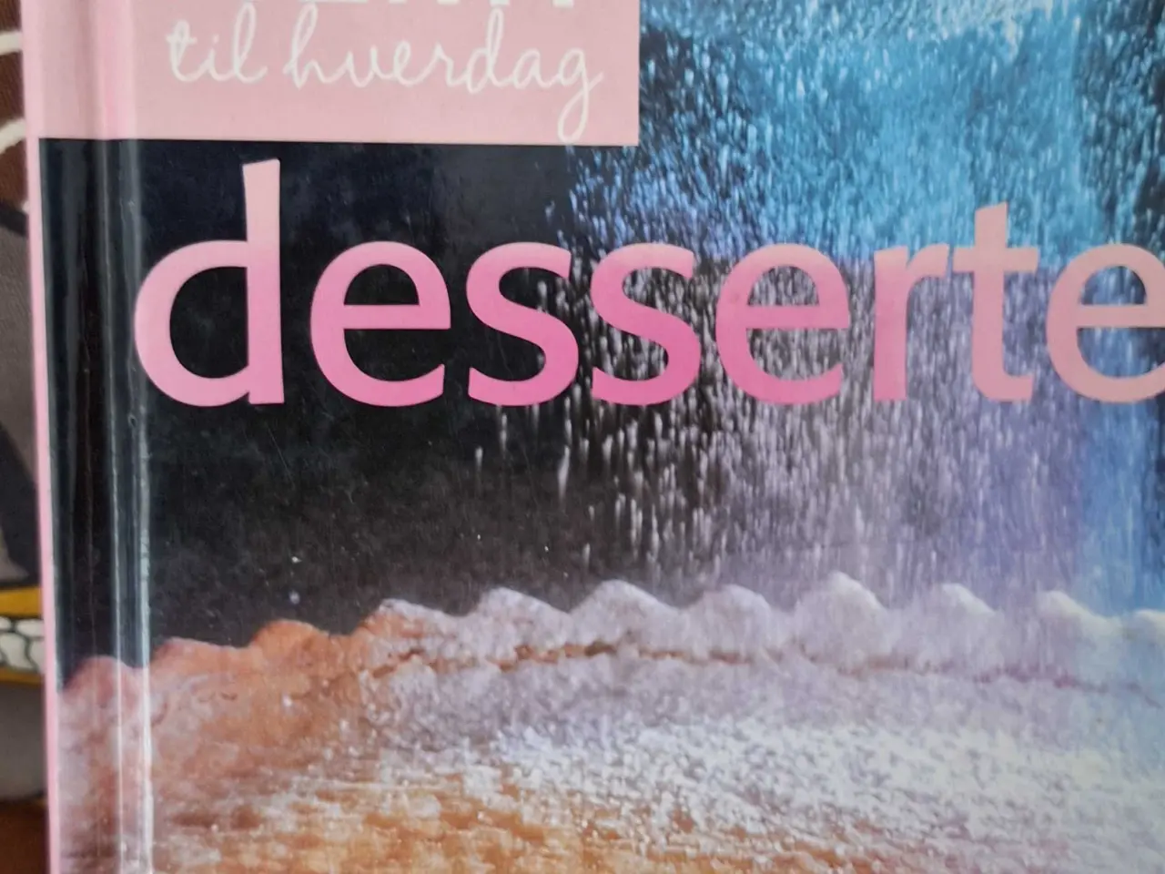 Billede 2 - Nemt til hverdag - desserter