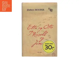 Etta og Otto og Russell og James af Emma Hooper (Bog)