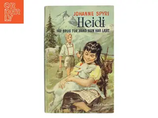 Heidi får brug for hvad hun har lært af Johanne Spyri (Bog)