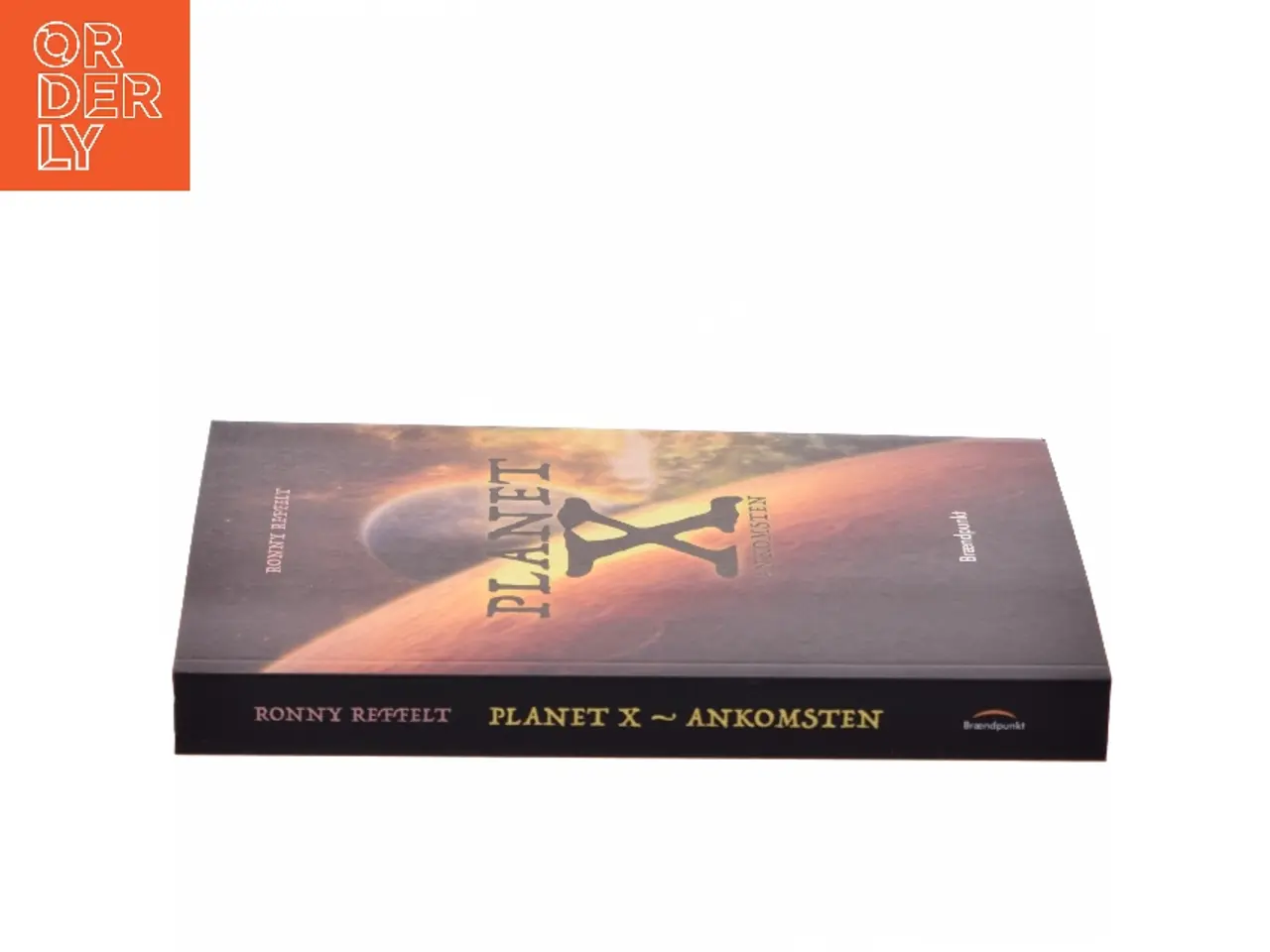 Billede 2 - Planet X - ankomsten af Ronny M. Reffelt (f. 1967) (Bog)