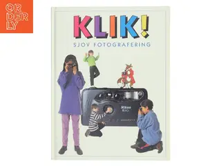Klik! : sjov fotografering (Bog)