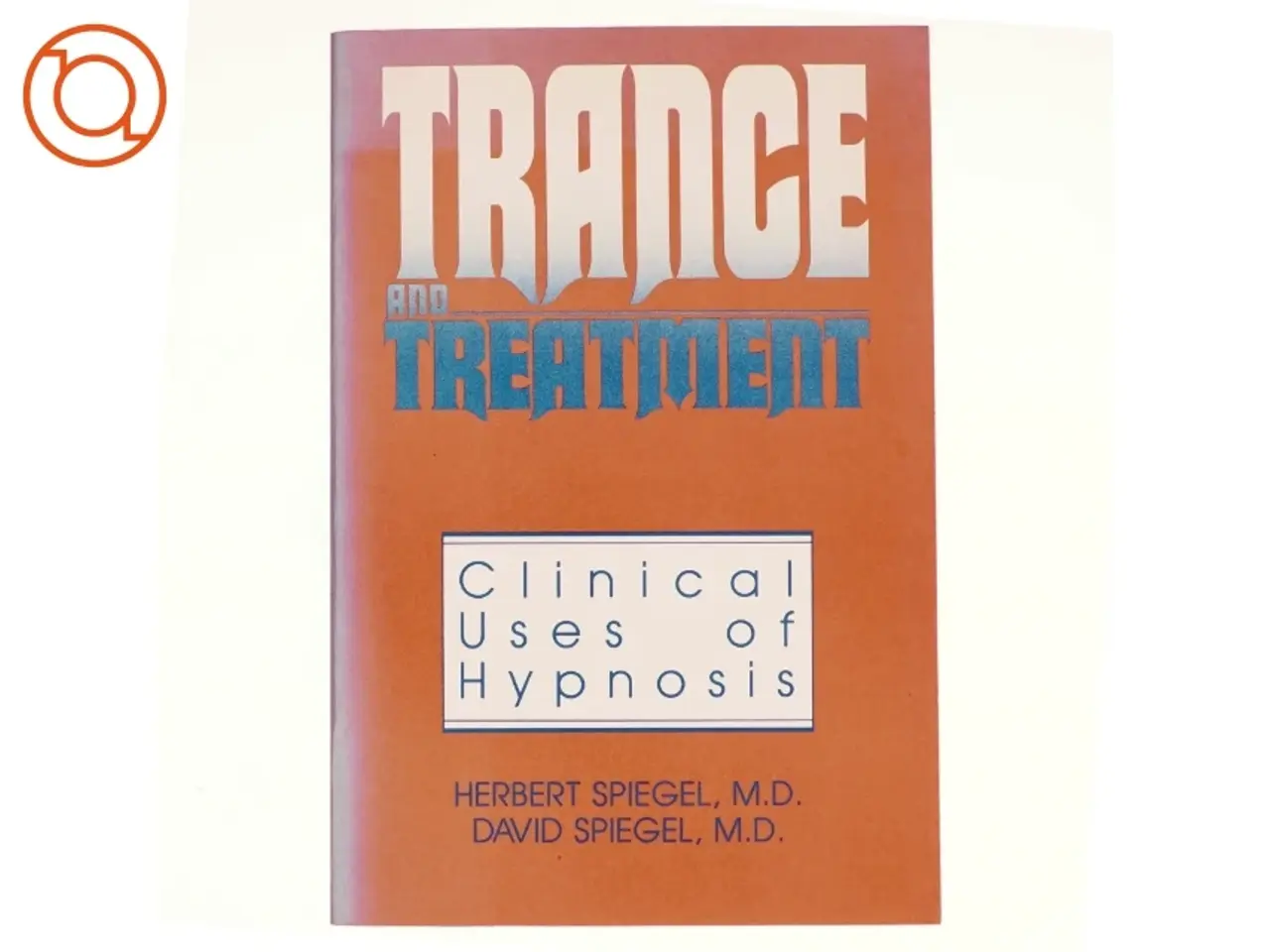 Billede 1 - Trance and Treatment af Herbert and David Spiegel