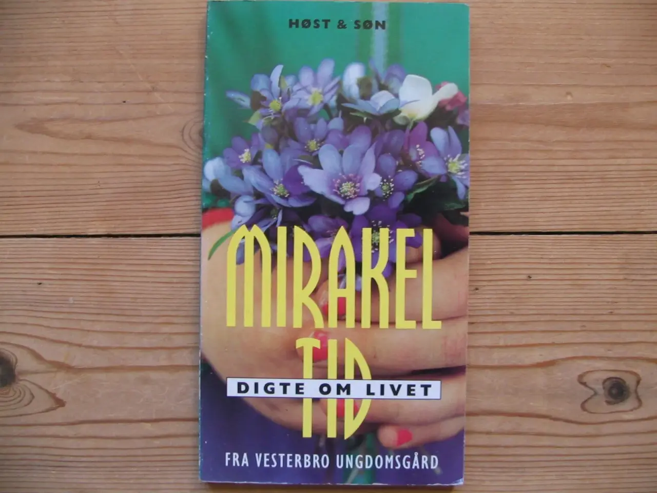 Billede 1 - Mirakeltid - Digte om livet
