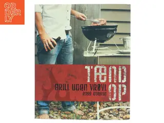 Tænd op - Grill uden vrøvl (Bog)