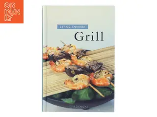 Let og lækkert grill af Vibeke Bindslev (Bog)