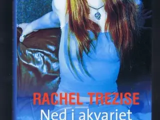Rachel Trezise: Ned i akvariet og op igen