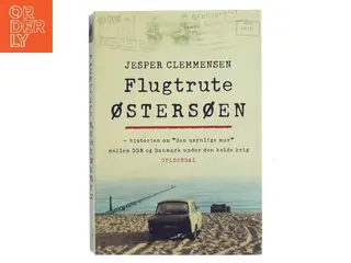 Flugtrute Østersøen : fra DDR til Danmark under den kolde krig 1949-1989 af Jesper Clemmensen (Bog)