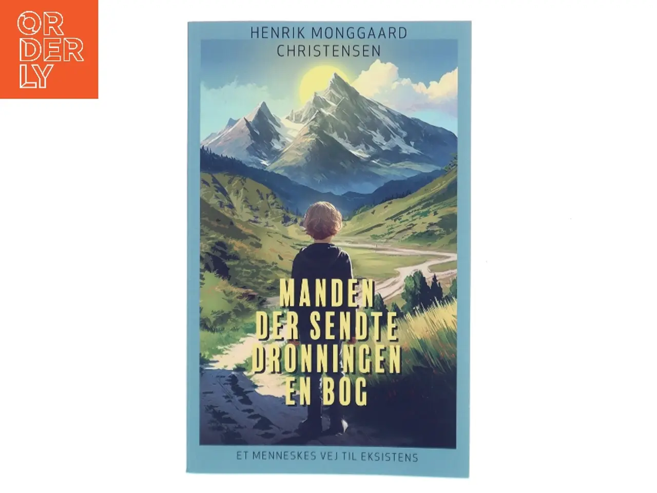 Billede 1 - Manden der sendte Dronningen en bog : et menneskes vej til eksistens af Henrik Monggaard Christensen (f. 1968) (Bog)