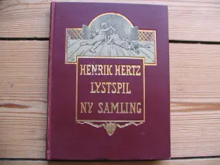 Henrik Hertz. Lystspil - Ny samling, fra 1902