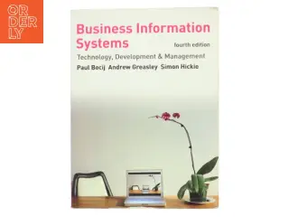 Business information systems : technology, development and management (Bog)