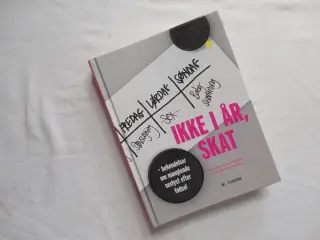 Ikke i år, Skat