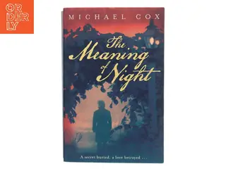 The meaning of night : a confession af Michael Cox (f. 1948) (Bog)