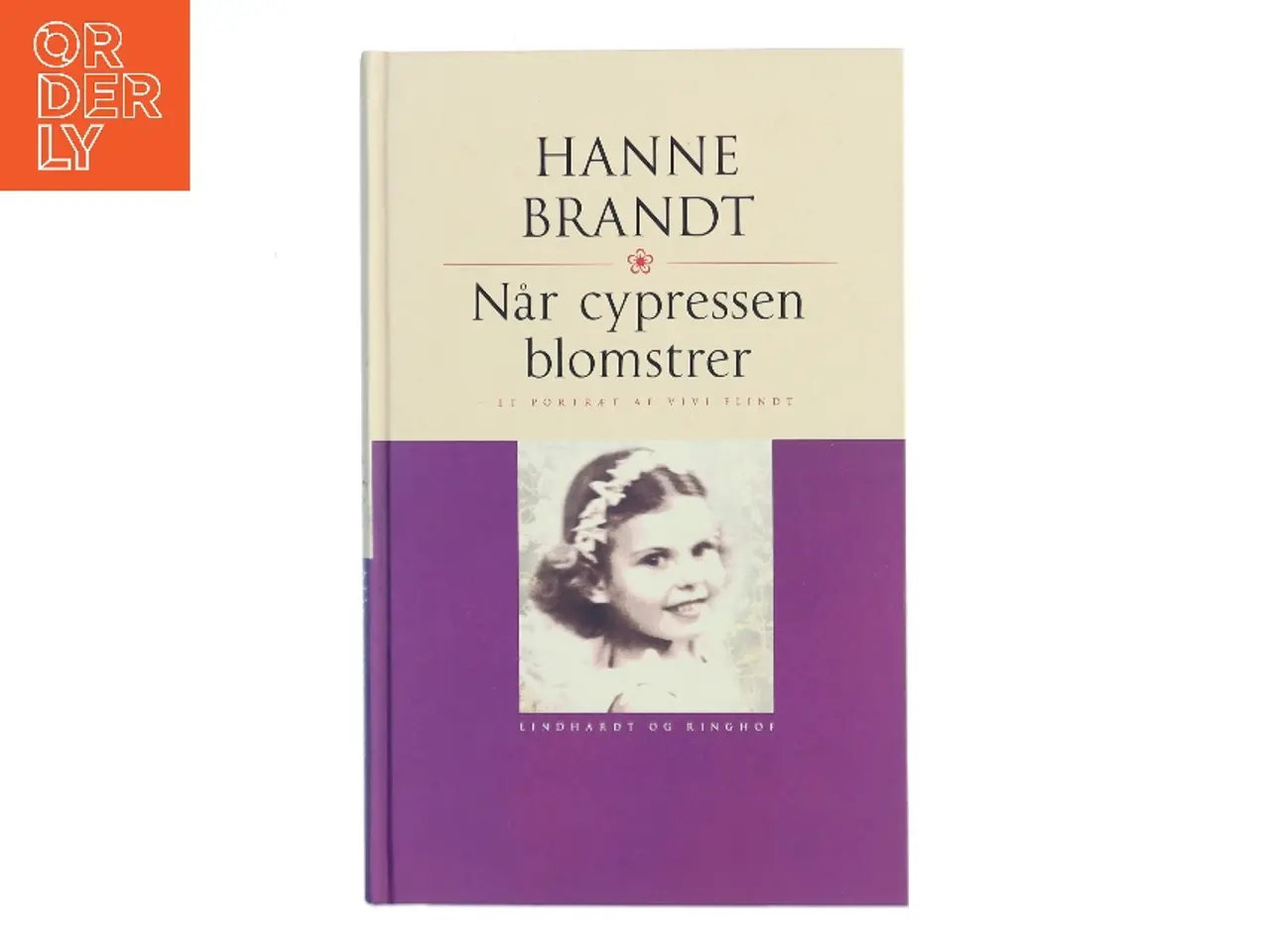 Billede 1 - Når cypressen blomstrer : et portræt af Vivi Flindt af Hanne Brandt (Bog)