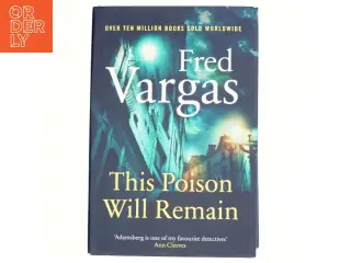 This Poison Will Remain af Fred Vargas (Bog)