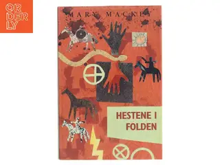 Hestene i folden : roman af Mary Mackey (Bog)