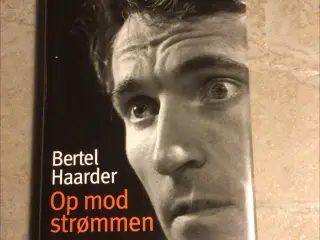 Bertel Haarder.Titel Op mod strømmen