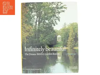 Infinitely Beautiful af Kulturstiftung DessauWrlitz (Bog)