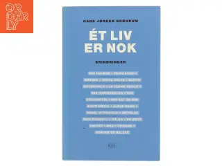 Ét liv er nok : erindringer af Hans Jørgen Brøndum (Bog)