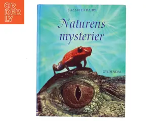 Naturens mysterier af Elizabeth Dalby (Bog)