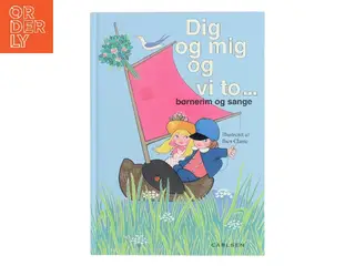 Dig og mig og vi to - af Iben Clante (illustrator, danske børnerim og sange) (Bog)