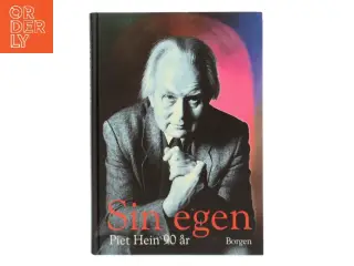 Sin egen : Piet Hein 90 år af Claus Ahlefeldt (Bog)